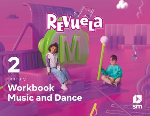 Music and Dance. Workbook. 2 Primary. Revuela·Primaria.2ºCurso