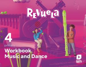 Music and Dance. Workbook. 4 Primary. Revuela·Primaria.4ºCurso