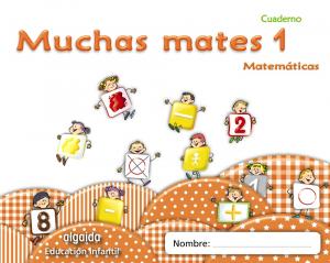 Muchas mates 1·Infantil.1er Curso·Muchas mates