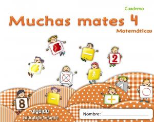 Muchas mates 4·Infantil.2ºCurso·Muchas mates