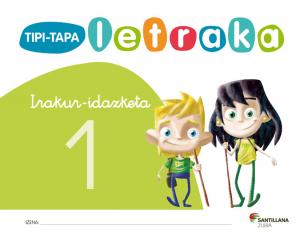 TIPI-TAPA LETRAKA IRAKUR-IDAZKETA 1·Infantil.1er Curso