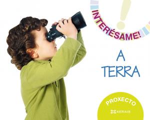 Proxecto Interésame A Terra·Infantil.2ºCurso·Proxecto Interésame!