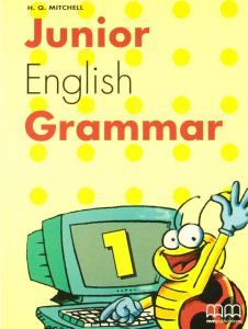 Junior English Grammar 1. MM Publications