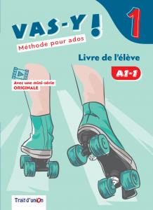 VAS-Y ! 1 LIVRE DE L ÉLÈVE·E.S.O..1er Curso